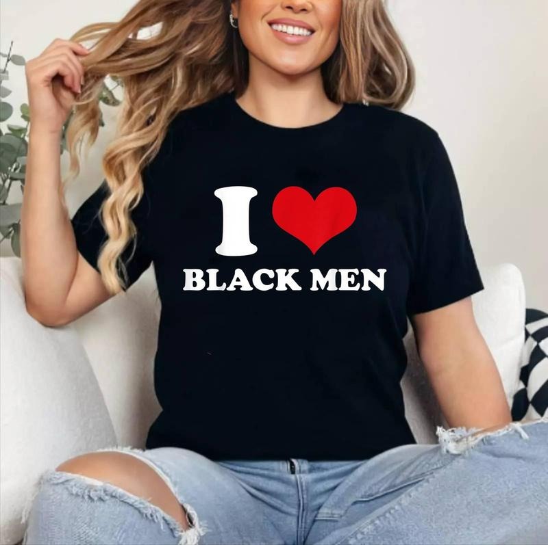 I Love Black Men T-Shirt | Cotton 100%, Crewneck, Top Womenswear Hoodie, Sweatshirt | GrindPrints.com