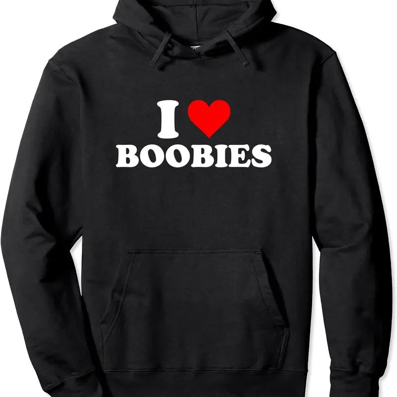 I Love Boobies Love Hoodie | Unisex Hooded Sweatshirt T-Shirts | GrindPrints.com