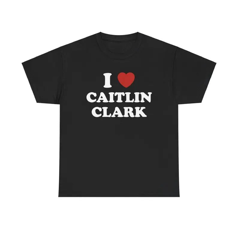 I Love Caitlin Clark Unisex Tee, I love t shirt, Funny Tee Menswear T-Shirt Hoodie, Sweatshirt | GrindPrints.com