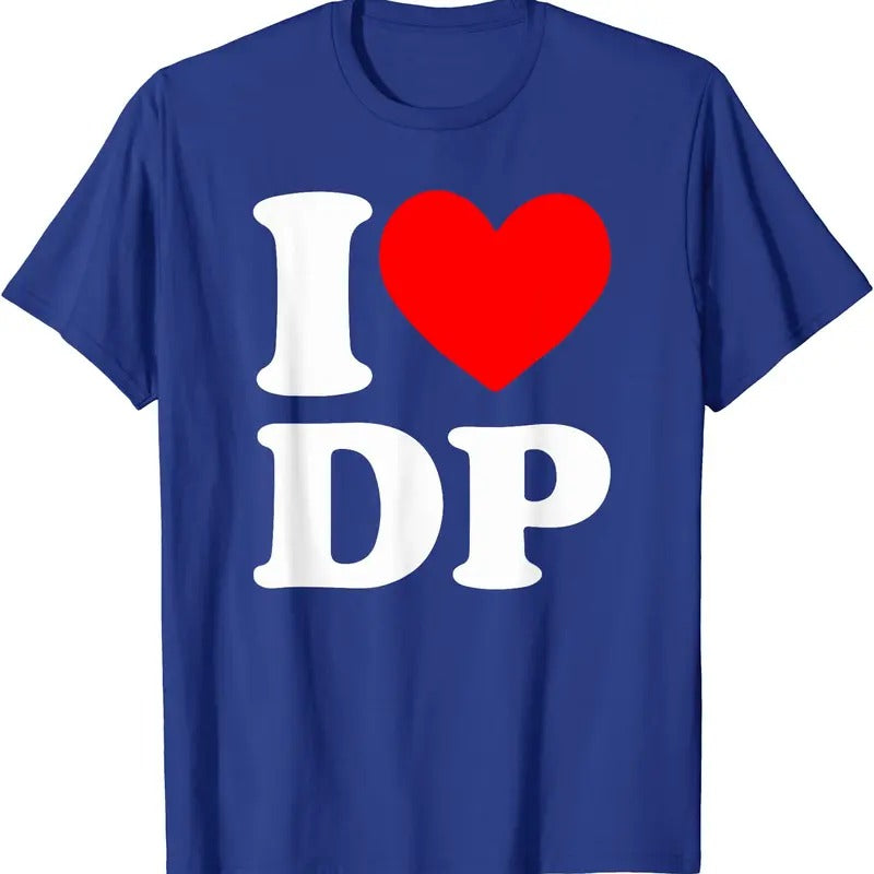 I Love DP Shirt, I heart DP T-Shirt | Unisex Cotton Tee, Size S-5XL Hoodie, Sweatshirt | GrindPrints.com