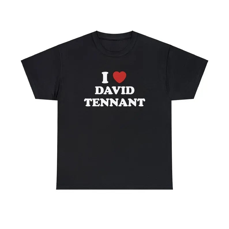 I Love David Tennant Unisex Tee, I Love My Boyfriend shirt Hoodie, Sweatshirt | GrindPrints.com