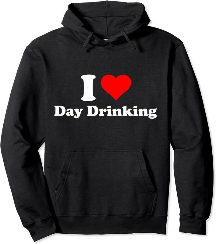 I Love Day Drinking Hoodie | Unisex Hooded Sweatshirt T-Shirts | GrindPrints.com