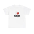 I Love Future Heavy T-Shirt, Unisex Rap Tee, Gift, Graphic, Music, Gift, Graphic T Shirt, Gift For Him, Gift For Her,...