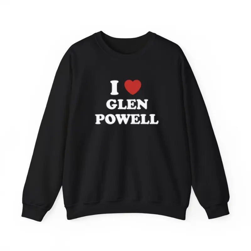 I Love Glen Powell Unisex Sweatshirt, Glen Powell Sweatshirt Menswear Hoodie T-Shirts | GrindPrints.com