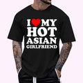 I Love Heart My Hot Asian Girlfriend Regular Fit Letter Round Neck Casual Short Sleeve Crew Neck Shirt Summer Top Daily T-Shirts, Hoodie, Sweatshirt