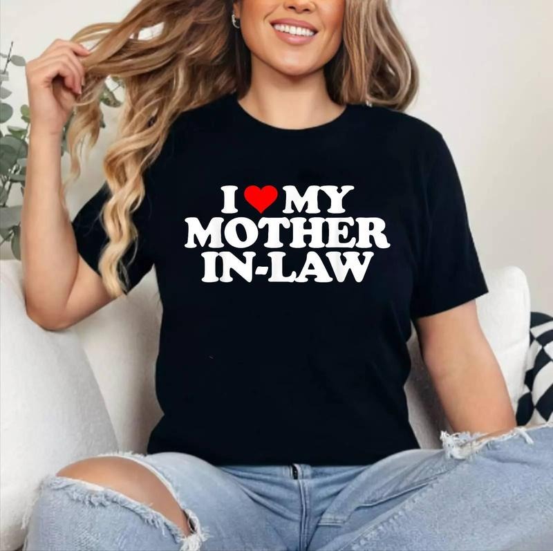 I Love Heart My Mother in Law T-Shirt | Cotton 100%, Crewneck, Top Womenswear Hoodie, Sweatshirt | GrindPrints.com