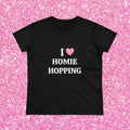 I Love Homie Hopping - Graphic Cotton Tee  T-shirt, sweater and Hoodie Sweatshirt | GrindPrints.com