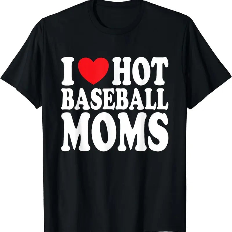 I Love Hot Baseball Moms T-Shirt Hoodie, Sweatshirt | GrindPrints.com