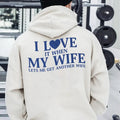I Love It When My Wife Lets Me Get Another Wife Tshirt Sweatshirt Hoodie, Gift For Husband, Valentine Sweatshirt, Unisex...