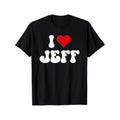 I Love Jeff" Black Cotton T-Shirt for Men & Women - Comfortable, Breathable, Ideal for Romantic Outings, Casual Wear,...