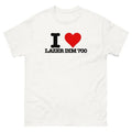 I Love LAZER DIM 700 Funny T-Shirt I Heart lazer dim 700 Graphic T Shirt lazerdim700, Gift For Him, Gift For Her,...
