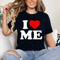 I Love ME - Heart T-Shirt | Cotton 100%, Crewneck, Top Womenswear Hoodie, Sweatshirt | GrindPrints.com
