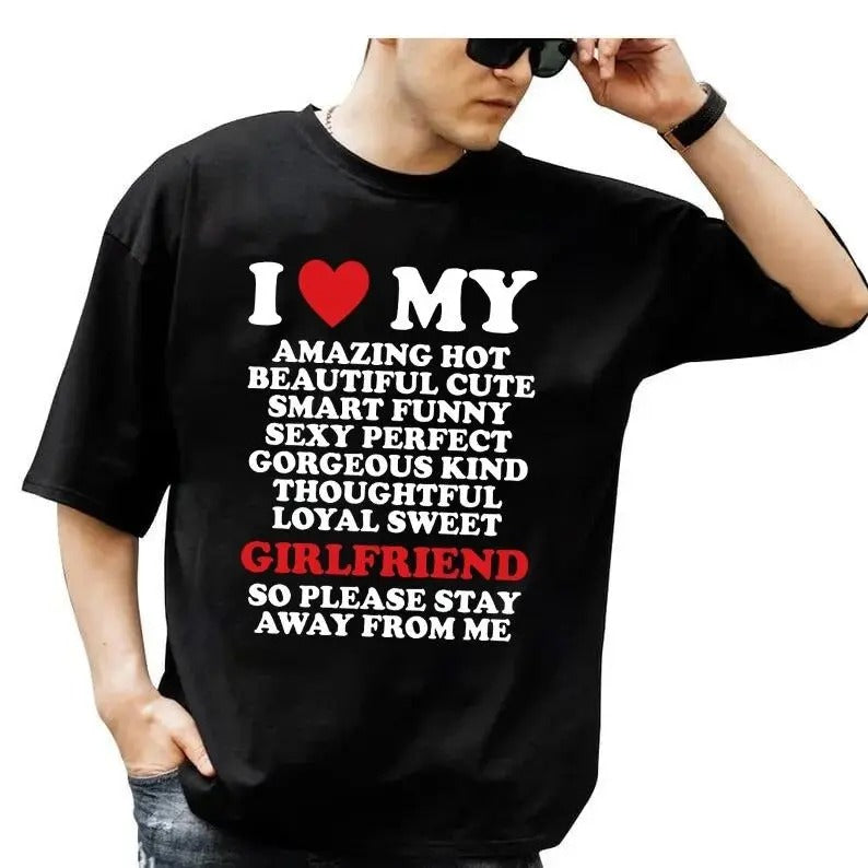 I Love My Amazing Hot Girlfriend So Please Stay Away Me Heart Romantic Couple Meme Shirt I Heart My Girlfriend Shirt T-Shirts, Hoodie, Sweatshirt