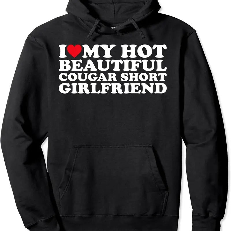 I Love My Cougar Short Girlfriend Hooded T-Shirts, Hoodie, Sweatshirt