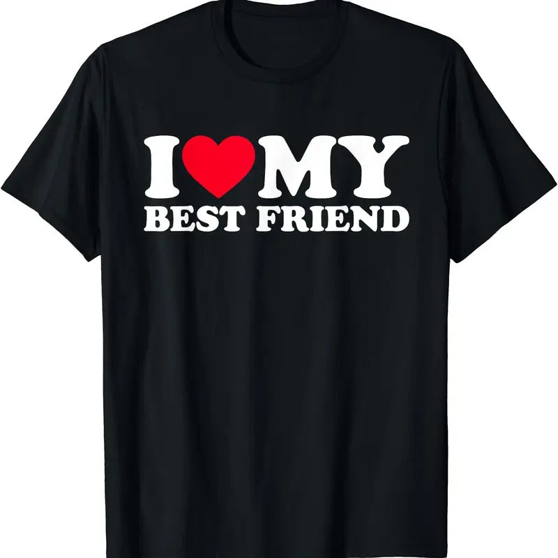 I Love My Best Friend T-Shirt | Unisex Cotton Tee, Size S-5XL Hoodie, Sweatshirt | GrindPrints.com