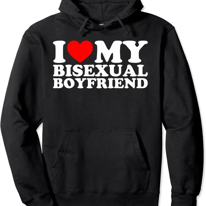 I Love My Bisexual Boyfriend Hoodie | Unisex Hooded Sweatshirt T-Shirts | GrindPrints.com