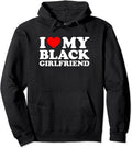 I Love My Black Girlfriend Hooded T-Shirts, Hoodie, Sweatshirt