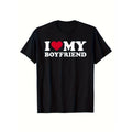 I Love My Boyfriend Print T-Shirt, Casual Short Sleeve Crew Neck T-Shirt For Spring & Summer, Women's Clothing made in...