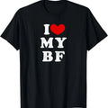 I Love My Boyfriend, I Heart My BF T-Shirt | Unisex Cotton Tee, Size S-5XL Hoodie, Sweatshirt | GrindPrints.com