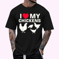 I Love My Chickens T-Shirt - Chicken T Shirt T-Shirt