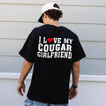 I Love My Cougar Girlfriend Comfort Colors Shirt Funny Him Boyfriend I Love My Girlfriend I Heart My Cougar Shirt T-Shirts, Hoodie, Sweatshirt