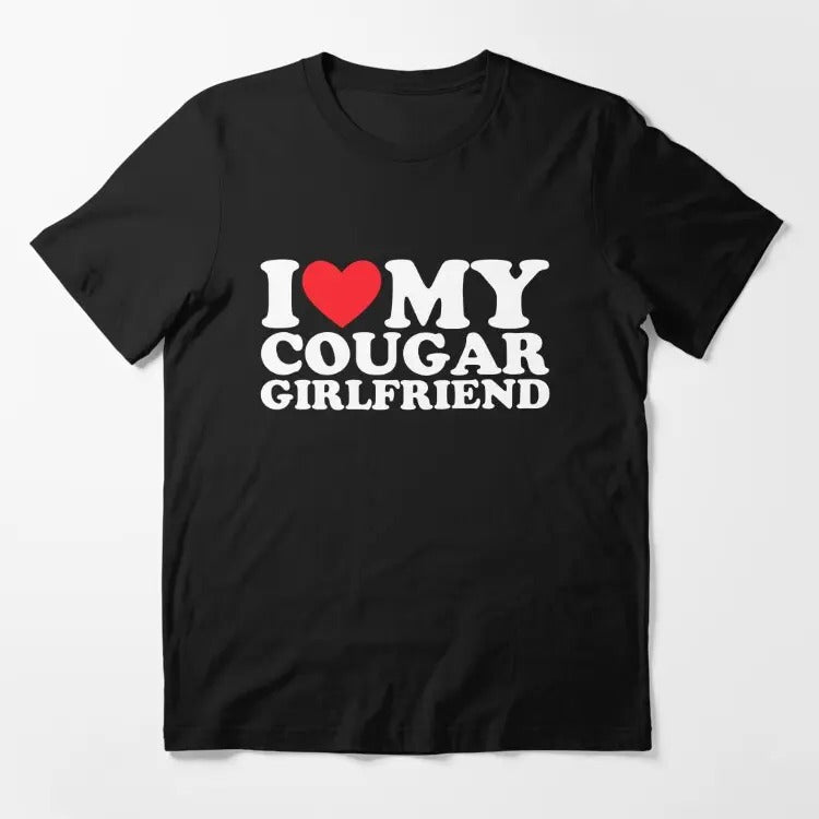 I Love My Cougar Girlfriend Essential T-Shirt Casual Fabric Hoodie, Sweatshirt | GrindPrints.com