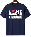 I Love My Cougar Girlfriend Shirt, Heart My Cougar Girlfriend, Funny Girlfriend Shirt, I Love Cougar Shirt, Gift For Men,...