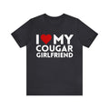 I Love My Cougar Girlfriend I Love My Girlfriend I Love My Cougar Shirt Anniversary T-Shirts, Hoodie, Sweatshirt