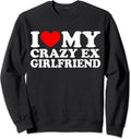 I Love My Crazy Ex Girlfriend Unisex Crewneck Sweatshirt T-Shirts, Hoodie | GrindPrints.com