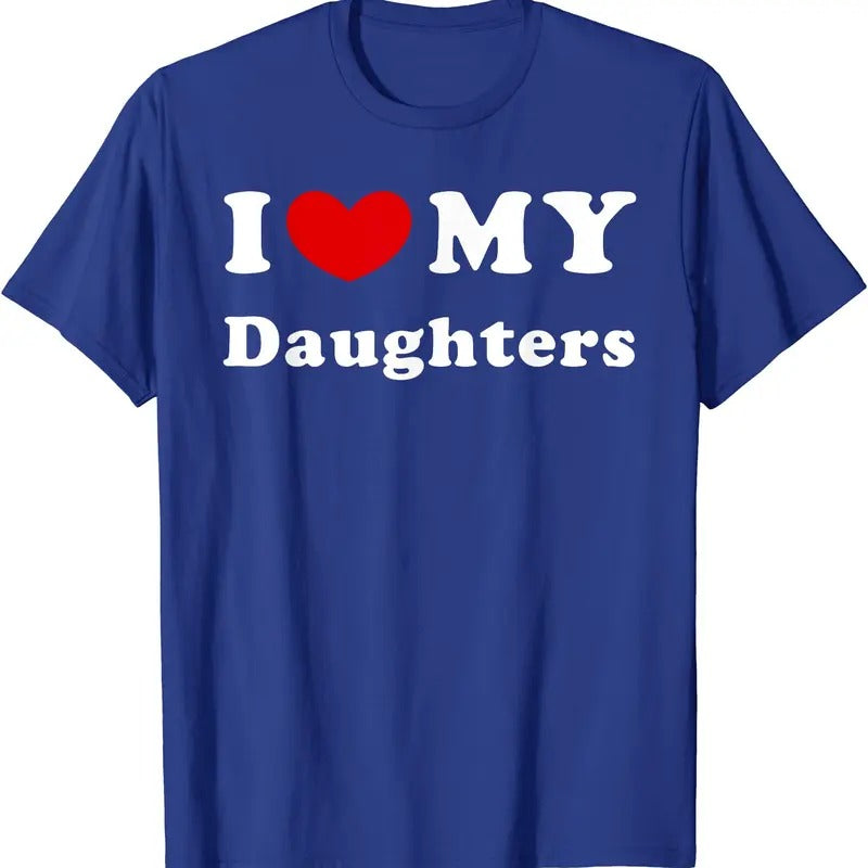 I Love My Daughters Shirt I Heart My Daughters Cotton Size S 5XL T-Shirts, Hoodie, Sweatshirt