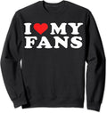 I Love My Fans T-Shirts, Hoodie, Sweatshirt