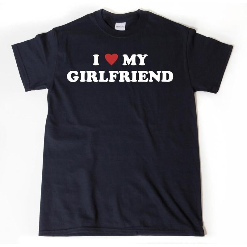 I Love My Girlfriend I Heart My Girlfriend Shirt Shirt Valentine Boyfriend Shirt Him T-Shirts, Hoodie, Sweatshirt