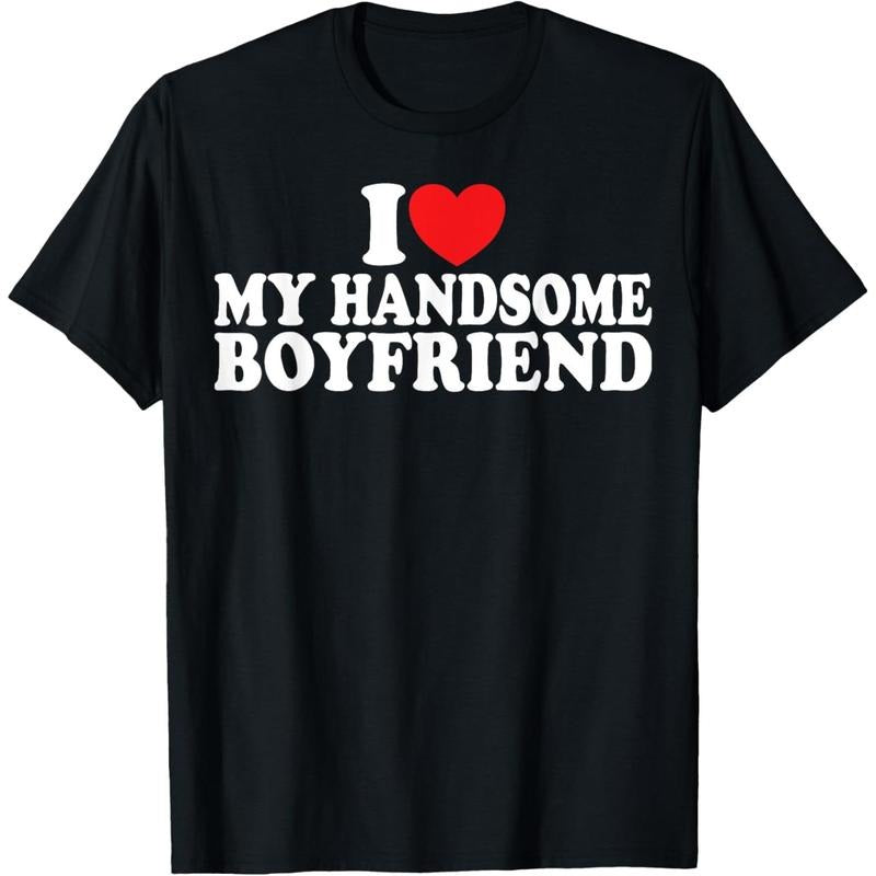 I Love My Handsome Boyfriend I Heart My Handsome Boyfriend T-Shirt made in usa Hoodie, Sweatshirt | GrindPrints.com