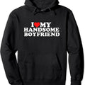 I Love My Handsome Boyfriend Pullover Hoodie | Unisex Hooded Sweatshirt T-Shirts | GrindPrints.com