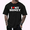 I Love My Honey T-Shirt , Unisex Cotton 100%, Top Menswear Hoodie, Sweatshirt | GrindPrints.com