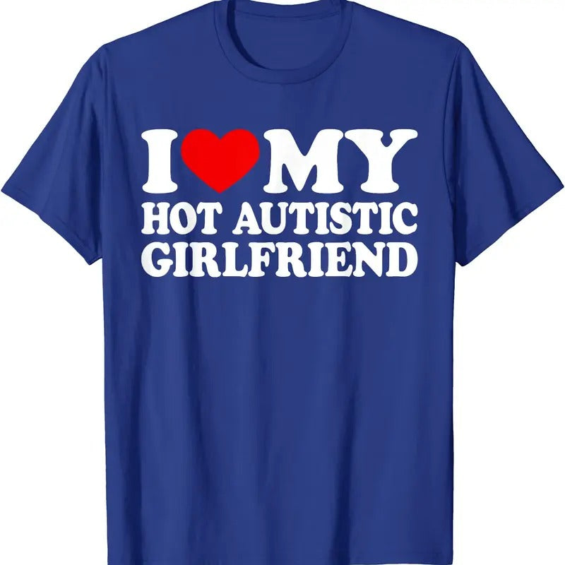 I Love My Hot Autistic Girlfriend Shirt, I Heart My GF with Autism T-Shirt | Unisex Cotton Tee, Menswear Top Hoodie,...