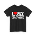 I Love My Hot Autistic Girlfriend Shirt Couple I Love My Autistic Boyfriend Shirt Autism Awareness Month Shirt T-Shirts, Hoodie, Sweatshirt