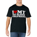 I Love My Hot Blonde Girlfriend T-Shirt | Unisex Cotton Tee, Size S-3XL Hoodie, Sweatshirt | GrindPrints.com