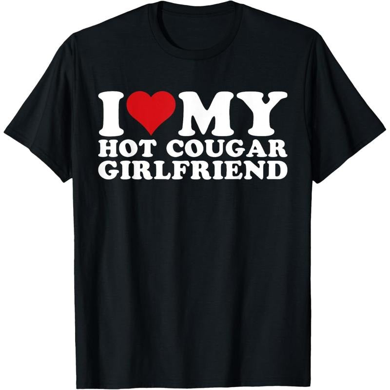 I Love My Hot Cougar Girlfriend I Heart My Hot Cougar Gf T-Shirt made in usa Hoodie, Sweatshirt | GrindPrints.com