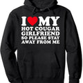 I Love My Hot Cougar Girlfriend So Please Stay Away Me Hooded T-Shirts, Hoodie, Sweatshirt