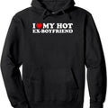 I Love My Hot Ex-Boyfriend Pullover Hoodie | Unisex Hooded Sweatshirt T-Shirts | GrindPrints.com