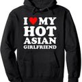 I Love My Hot Girlfriend, I Love My Hot Asian Girlfriend Hoodie | Unisex Hooded Sweatshirt T-Shirts | GrindPrints.com