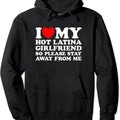I Love My Hot Latina Girlfriend So Please Stay Away From Me Pullover Hoodie | Unisex Hooded Sweatshirt T-Shirts