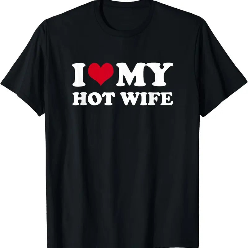 I Love My Hot Wife Shirt T-Shirt | Unisex Cotton Tee, Size S-5XL Hoodie, Sweatshirt | GrindPrints.com