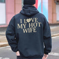 I Love My Hot Wife Sweatshirt, Funny Valentine Gift, Gift For Husband, Couple Gift, Humorous Tshirt Gift Husband, Unisex...