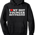 I Love My Hot Younger Boyfriend Hooded T-Shirts, Hoodie, Sweatshirt