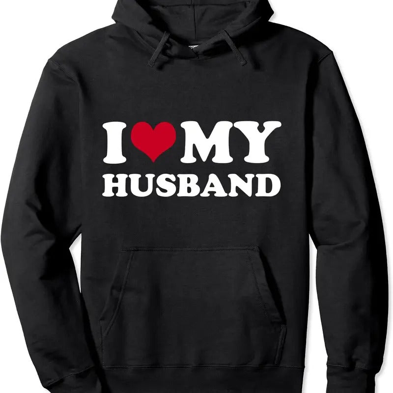 I Love My Husband Hooded T-Shirts, Hoodie, Sweatshirt