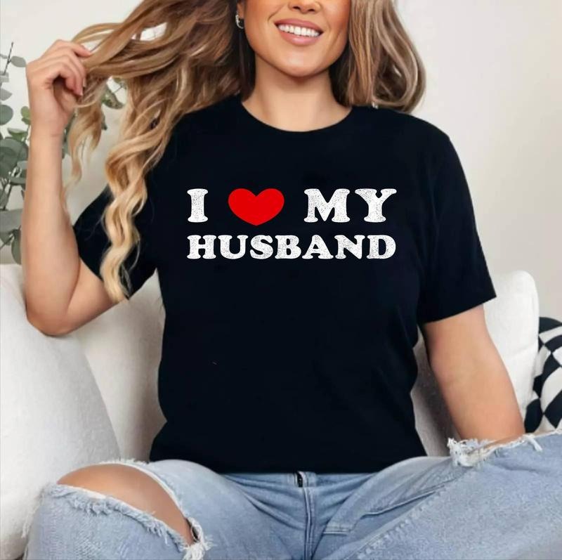 I Love My Husband, I Heart My Husband T-Shirt | Cotton 100%, Crewneck, Top Womenswear Hoodie, Sweatshirt | GrindPrints.com