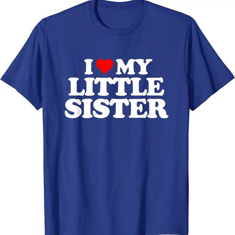 I Love My Little Sister T-Shirt | Unisex Cotton Tee, Size S-5XL Hoodie, Sweatshirt | GrindPrints.com