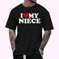 I Love My Niece Regular Fit Letter Round Neck Casual Short Sleeve Crew Neck Shirt Summer Top Daily T-Shirts, Hoodie, Sweatshirt